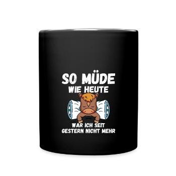 So müde wie heute war ich gestern nicht Pferd Fun - Tasse einfarbig - Schwarz - Vorne