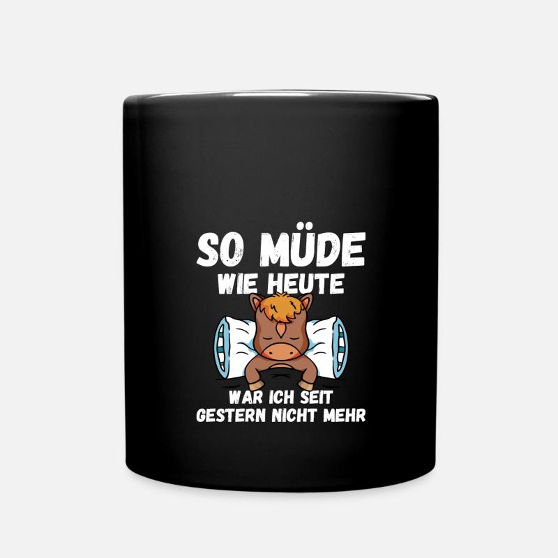 So müde wie heute war ich gestern nicht Pferd Fun - Tasse einfarbig - Schwarz