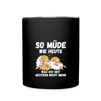 So müde wie heute seit gestern nicht Schafe Fun - Tasse einfarbig - Schwarz - Vorne