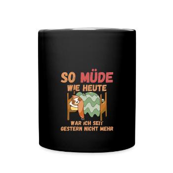 So müde wie heute war ich gestern mehr Sloth Fun - Tasse einfarbig - Schwarz - Vorne