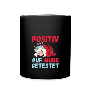 Positiv auf Müde getestet Unicorn Fun - Tasse einfarbig - Schwarz - Vorne