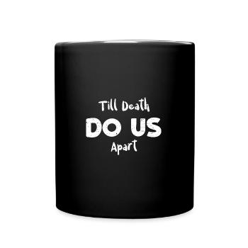 Jusqu’à ce que la mort nous sépare - Mug uni - noir - Devant