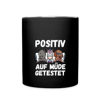Positiv auf Müde getestet Tiere Fun - Tasse einfarbig - Schwarz - Vorne