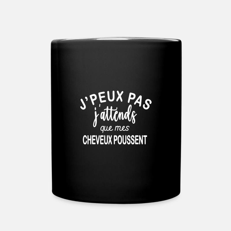 J'peux pas j'attends que mes cheveux poussent - Mug uni - noir