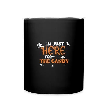 I'm Just Here For The Candy - Tasse einfarbig - Schwarz - Vorne