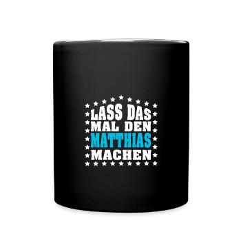 Lass das mal den CHRISTIAN machen Vornamen Spruch - Tasse einfarbig - Schwarz - Vorne