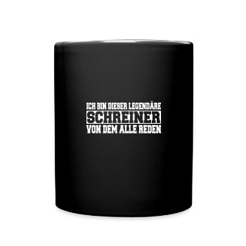 Herren Bin dieser legendäre Schreiner Spruch - Tasse einfarbig - Schwarz - Vorne