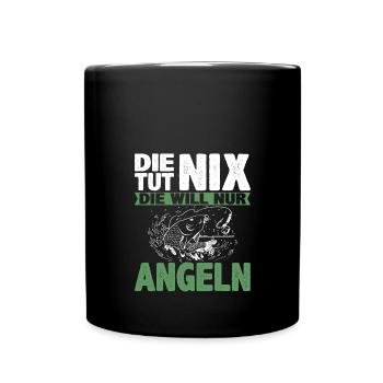 Damen Die tut nix die will nur angeln | Anglerin - Tasse einfarbig - Schwarz - Vorne