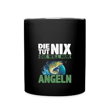 Damen Die tut nix die will nur angeln | Anglerin - Tasse einfarbig - Schwarz - Vorne