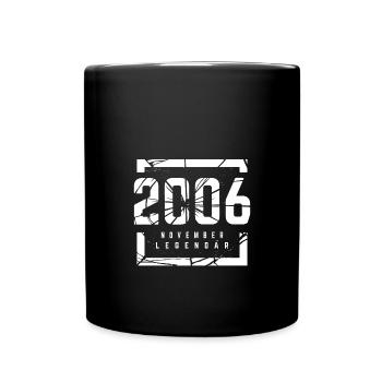 November 2006 Legendär 17 Jahren Mann Frau - Tasse einfarbig - Schwarz - Vorne