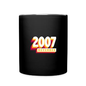 November 2007 16 Jahren Mann Frau Geburtstag - Tasse einfarbig - Schwarz - Vorne