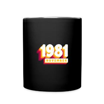 November 1981 42 Jahren Mann Frau Geburtstag - Tasse einfarbig - Schwarz - Vorne