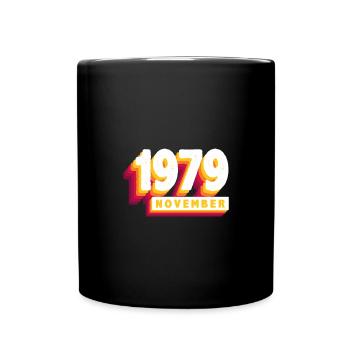 November 1979 44 Jahren Mann Frau Geburtstag - Tasse einfarbig - Schwarz - Vorne