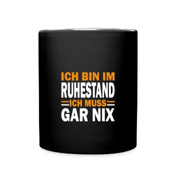 I'm retired I don't have to do anything - Full Colour Mug - black - Front