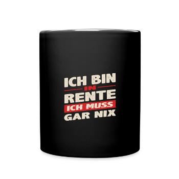 Retirement saying I'm retired I don't have to do anything - Full Colour Mug - black - Front