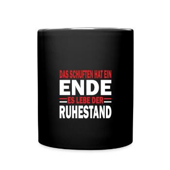 Das schuften hat ein Ende es lebe der Ruhestand - Tasse einfarbig - Schwarz - Vorne