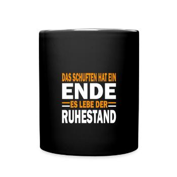 Das schuften hat ein Ende es lebe der Ruhestand - Tasse einfarbig - Schwarz - Vorne