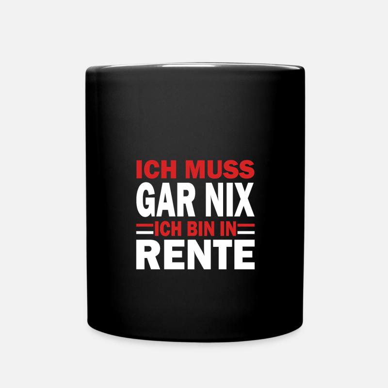 Ich muss gar nix ich bin in Rente Rot - Tasse einfarbig - Schwarz