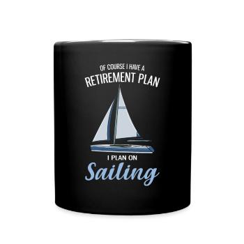 Plan for retirement sailing sailor sailboat - Full Colour Mug - black - Front