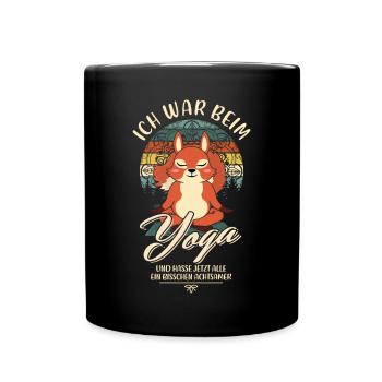 Ich war beim Yoga Spruch Lustig Ironie Sarkasmus - Tasse einfarbig - Schwarz - Vorne