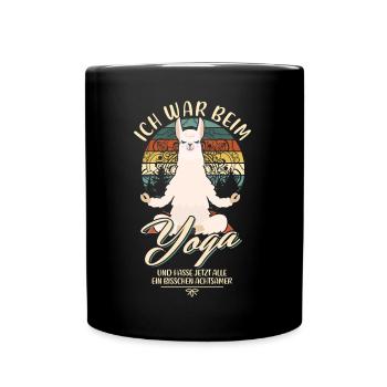 Ich war beim Yoga Spruch Lustig Ironie Sarkasmus - Tasse einfarbig - Schwarz - Vorne