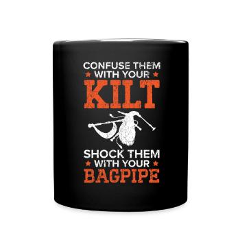 Verwirre sie mit Kilt Schocke sie mit Dudelsack - Tasse einfarbig - Schwarz - Vorne