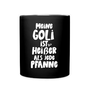 Goli ist heißer als jede Pfanne - Tasse einfarbig - Schwarz - Vorne