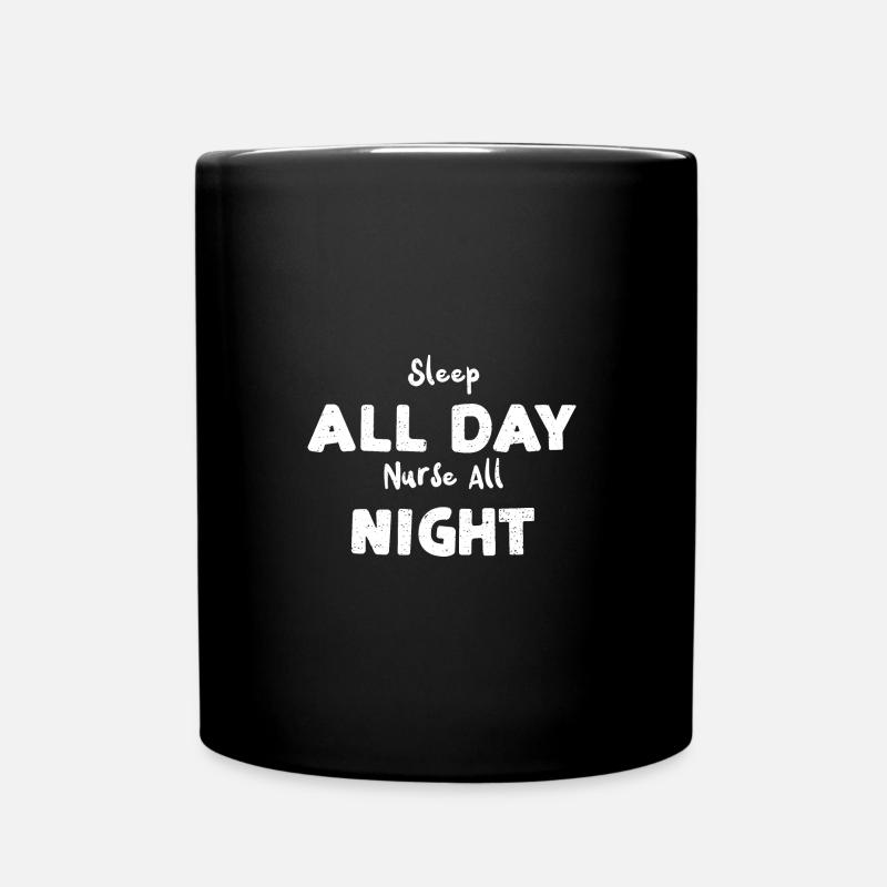 Sleep All Day Nurse All Night - Tasse einfarbig - Schwarz