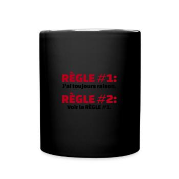 Anniversaire papa Règle 1: j'ai toujours raison - Mug uni - noir - Devant
