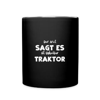 Der Arzt Sagt Es Ist Unheilbar T... - Tasse einfarbig - Schwarz - Vorne