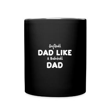 Softball Dad Like A Baseball Dad - Tasse einfarbig - Schwarz - Vorne