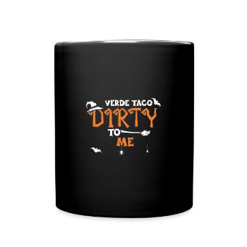 Verde Taco Dirty To Me - Halloween - Mug uni - noir - Devant
