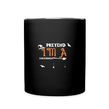 Pretend I'm A Cockroach - Tasse einfarbig - Schwarz - Vorne