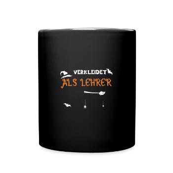 Verkleidet Als Lehrer - Halloween - Tasse einfarbig - Schwarz - Vorne