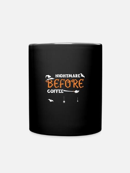 Nightmare Before Coffee - Tasse einfarbig - Schwarz