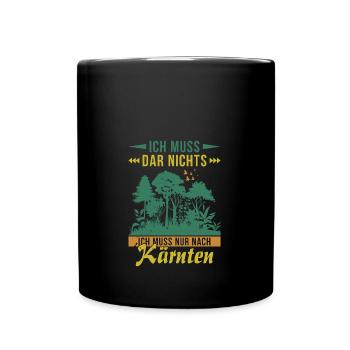 I just have to go to Carinthia Forest Mountains - Full Colour Mug - black - Front