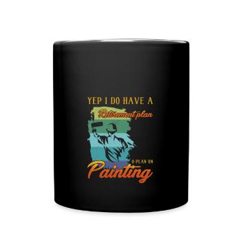 Retirementplan Painting Artistic Decorating - Full Colour Mug - black - Front