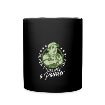 Never underestimate a painter painting artistically - Full Colour Mug - black - Front