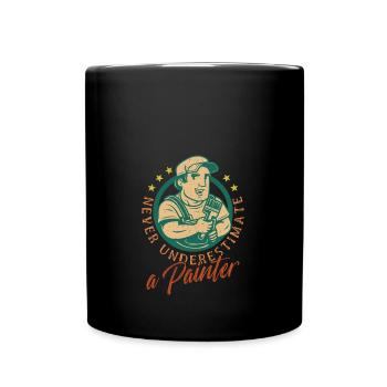 Never underestimate a painter Malen künstlerisch - Tasse einfarbig - Schwarz - Vorne