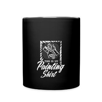 This is my painting shirt Dekorieren Gießen Malen - Tasse einfarbig - Schwarz - Vorne
