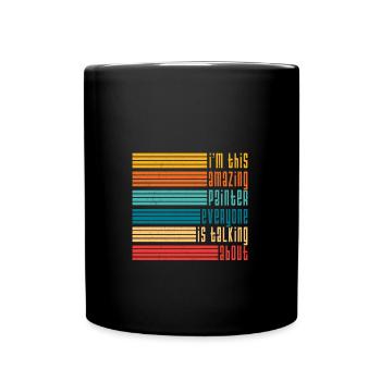 Je suis ce peintre incroyable peinture murale artistique - Mug uni - noir - Devant