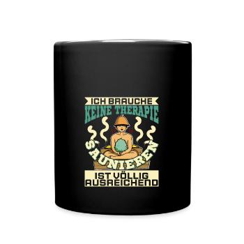 Ich brauche keine Therapie saunieren Banja - Tasse einfarbig - Schwarz - Vorne