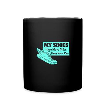 Meine Schuhe Haben Mehr Kilometer Als Dein Auto - Tasse einfarbig - Schwarz - Vorne