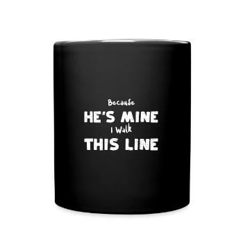 Because He's Mine I Walk This Line - Full Colour Mug - black - Front