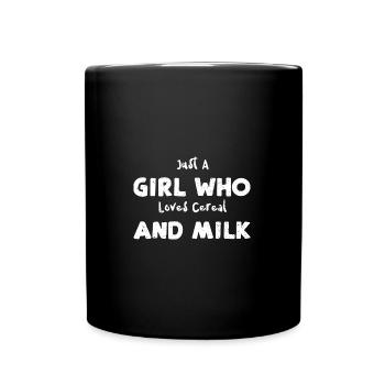 Just A Girl Who Loves Cereal And... - Tasse einfarbig - Schwarz - Vorne