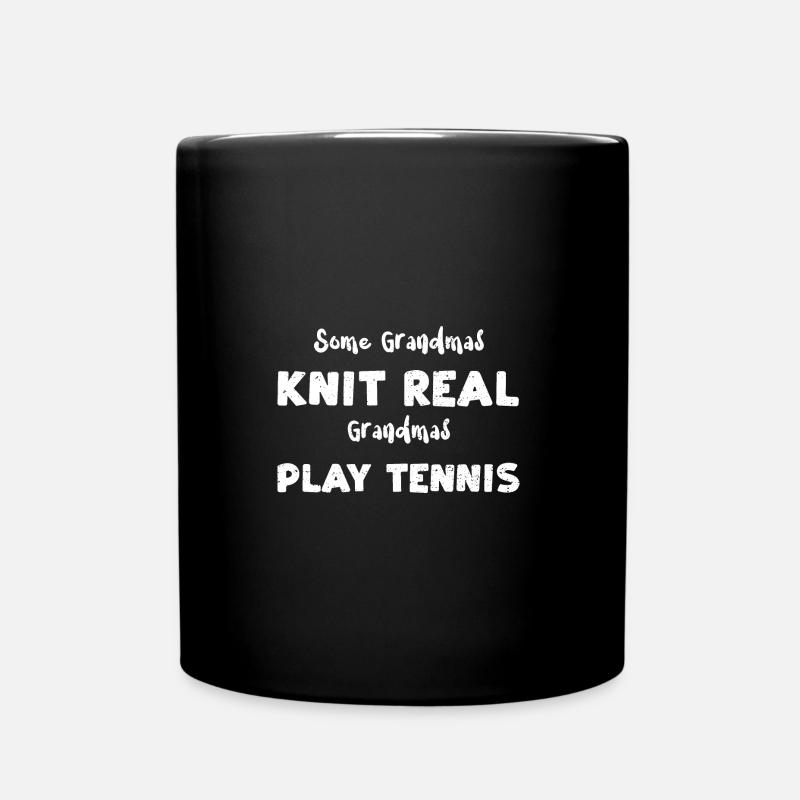 Some Grandmas Knit Real Grandmas... - Tasse einfarbig - Schwarz