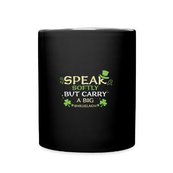 Speak Softly But Carry A Big Shi... - Tasse einfarbig - Schwarz - Vorne