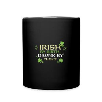 Irlandais de naissance, ivre par choix - Mug uni - noir - Devant