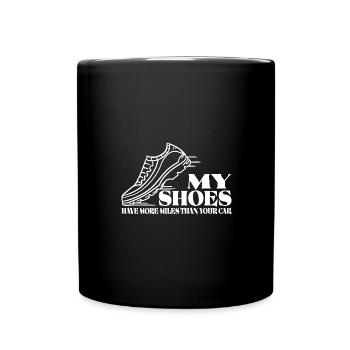 Meine Schuhe Haben Mehr Kilometer Als Dein Auto - Tasse einfarbig - Schwarz - Vorne