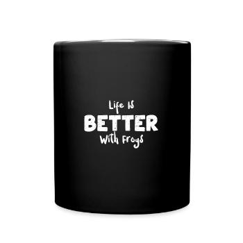 Life Is Better With Frogs - Animal - Tasse einfarbig - Schwarz - Vorne